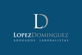 ABOGADO LABORALISTA SEVILLA LOPEZ-DOMINGUEZ ABOGADOS LABORALISTAS ABOGADO LABORALISTA SEVILLA LOPEZ-DOMINGUEZ ABOGADOS LABORALISTAS